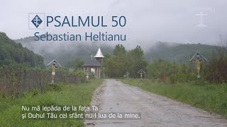 PSALMUL 50 • (Sebastian Heltianu) •
