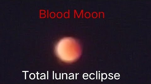 11, 8, 2022 Total lunar eclipse || blood moon