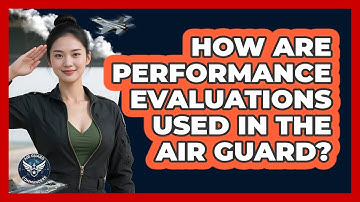 How Are Performance Evaluations Used In The Air Guard?