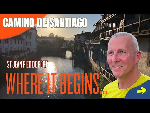 HOW TO FIND the places you NEED in St Jean Pied de Port | My 2 month HUGE Camino begins!