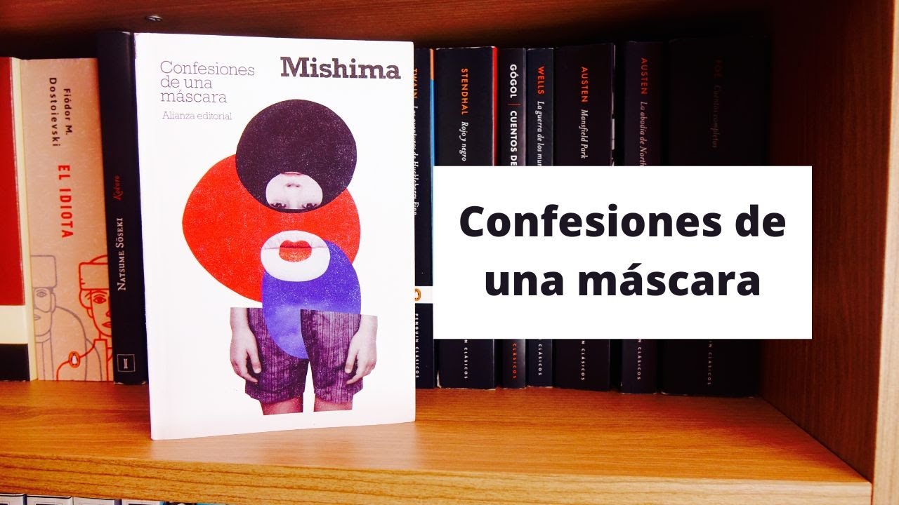Reseña: Confesiones de una máscara - Yukio Mishima - YouTube