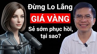 GIÁ VÀNG SẼ SỚM PHỤC HỒI – TẠI SAO BẠN KHÔNG NÊN BÁN THÁO LÚC NÀY? GIÁ VÀNG SẼ SỚM PHỤC HỒI – TẠI SAO BẠN KHÔNG NÊN BÁN THÁO LÚC NÀY?