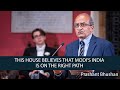 Prashant bhushan  this house believes that modis india is on the right path   68