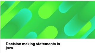 Decision making statements in java