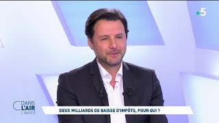 Olivier Babeau - Deux milliards de baisse d'impôts, pour qui ? #cdanslair 16.05.2023