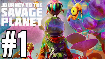 Journey to the Savage Planet Gameplay Walkthrough Part 1 - THIS GAME IS AWESOME!