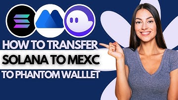 How to Transfer Solana From MEXC to Phantom Wallet (EASY)