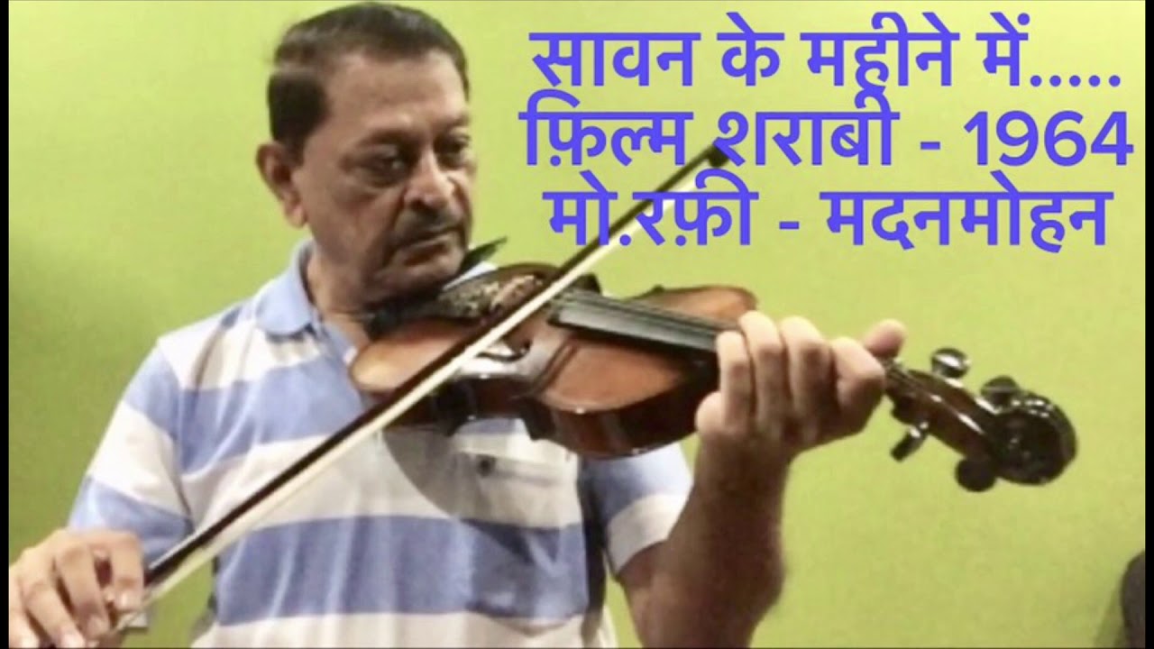 SAWAN KE MAHINE MEIN Dr CMVerma Violin Cover Film Sharabi 1964 YouTube