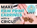 How to Make Paw Print Earrings from a SVG with a Cricut