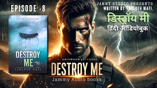 Destroy Me | Episode 8 | Chapter 15 & 16 | Hindi Audiobook | Shatter Me Series in Hindi