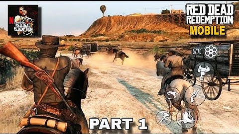 RED DEAD REDEMPTION Mobile Netflix Gameplay Walkthrough Part 1 (Android/iOS)