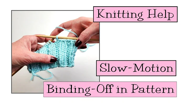 Knitting Help - Slow Motion Binding-Off in Pattern