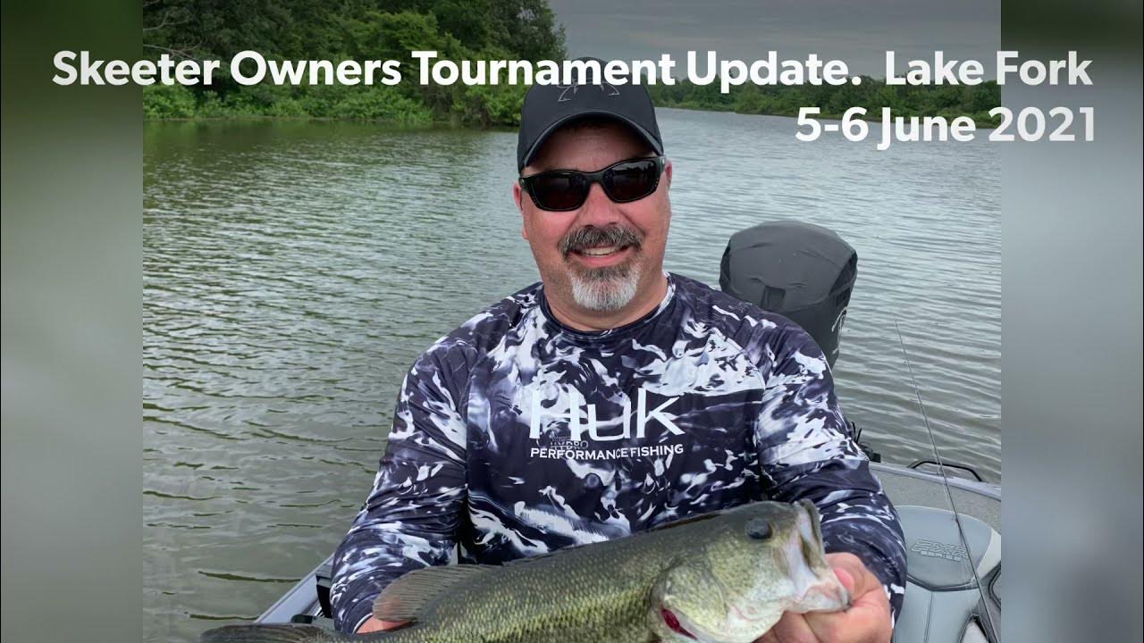 Lake Fork Skeeter Tournament Updates Fishing Report 45 June 2021 YouTube