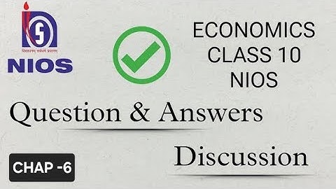 Chapter 6 | Economics  | Question & Answers | NIOS | Class 10