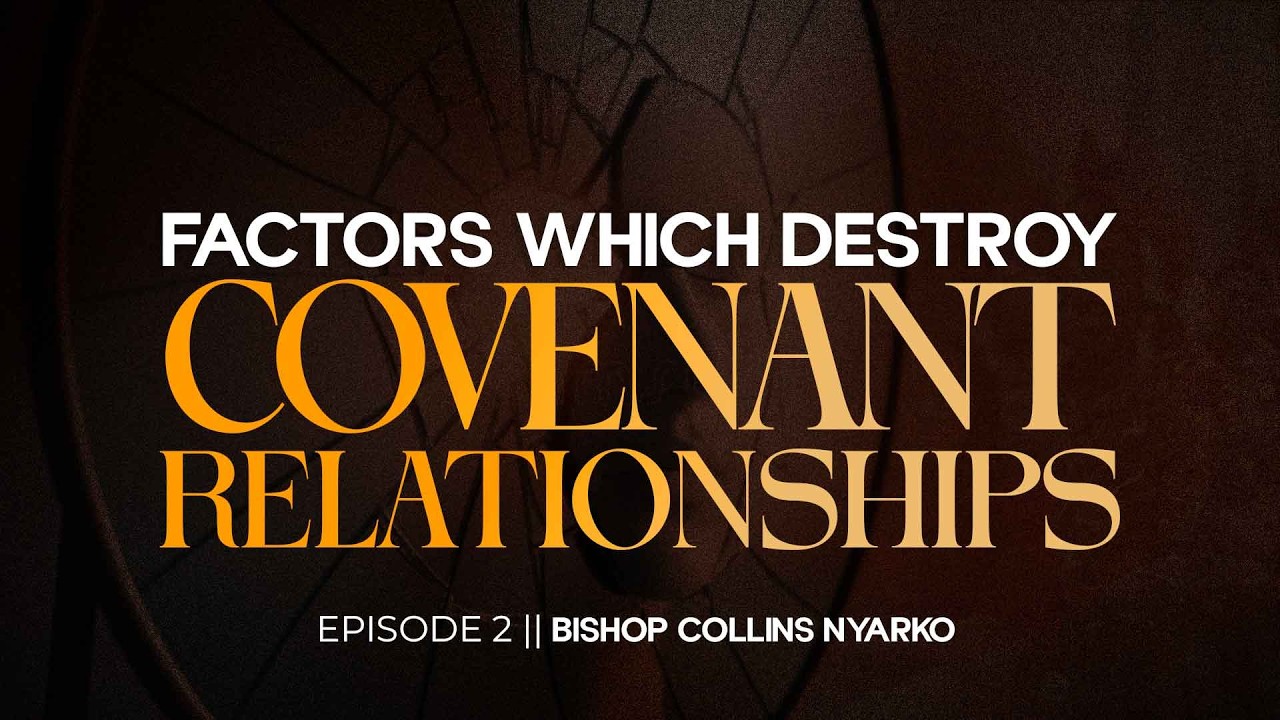 FACTORS WHICH DESTROY COVENANT RELATIONSHIPS 2
