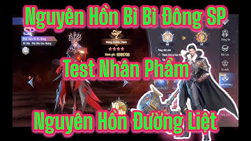 Đấu La Đại Lục Hồn Sư Đối Quyết:Roll Test Nhân Phẩm Nguyên Hồn Bỉ Bỉ Đông SP+Đường Liệt Và Cái Kết.