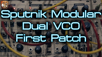 Sputnik Modular - Dual VCO - First Patch