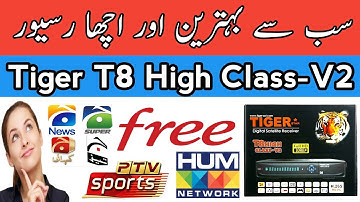Tiger t8 high class V2 | Forever Server New Receiver | 2020 Review