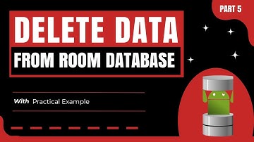 How to Delete Data from Room Database in Android | Complete Room Database Tutorial