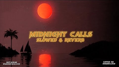 Midnight Calls ( Slowed & Reverb ) - Harman Hundal