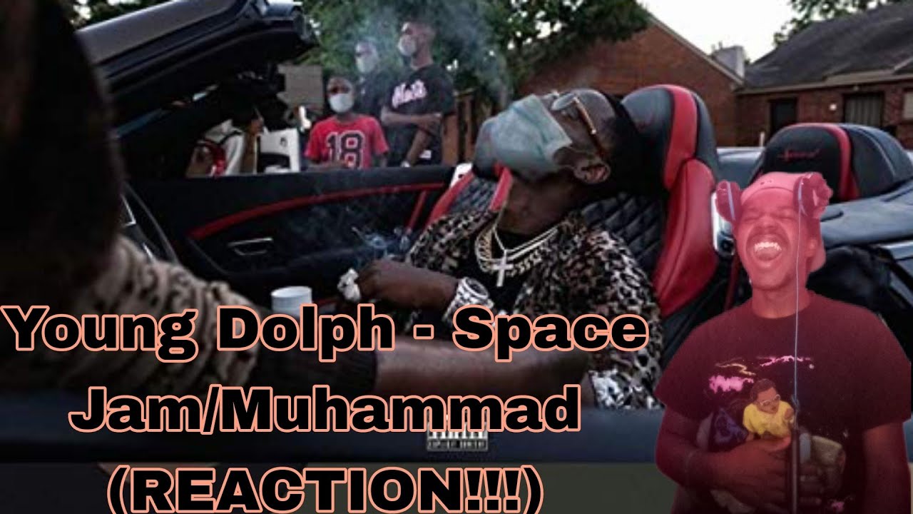Young Dolph Space Jam/Muhammad (REACTION!!!) YouTube