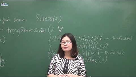 Trọng âm của từ có 3 âm tiết trở lên p1