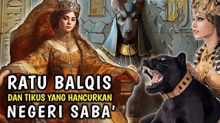 Kisah Ratu Balqis dan Hancurnya Negeri Saba'