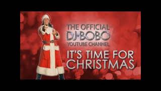 DJ Bobo - It&#39;s Time For Christmas (Special Classic Version)