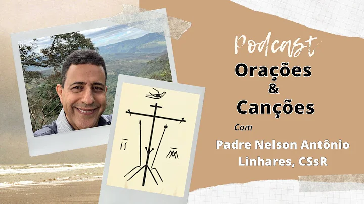 Podcast Com padre Nelson Linhares, CSsR