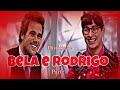 A HISTÓRIA DE BELA E RODRIGO  - PARTE 1 