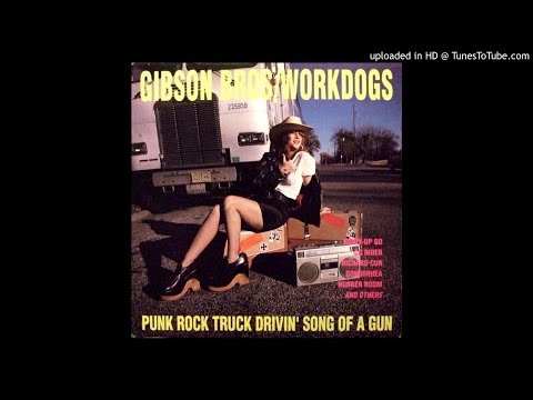 Workdogs — Gibson Bros and Workdogs - Giddy-Up Go