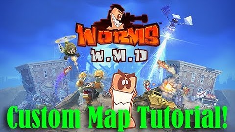 How to make a custom map in Worm W.M.D.