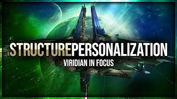 Eve Online - Upwell Structure Personalization - Viridian in Focus