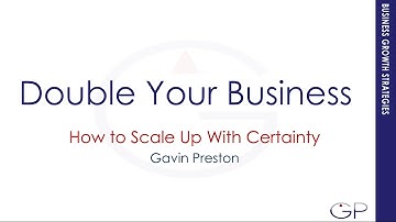 Webinar Recording; Double Your Business: Scale up with Certainty