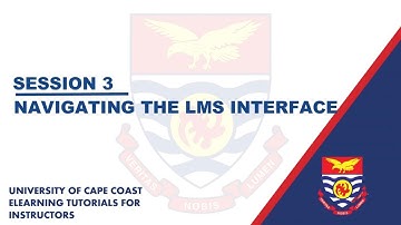 Session 3 Navigating the LMS interface