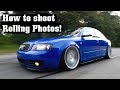 How To: Take a Rolling Photo!