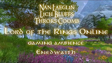 LOTRO - Enedwaith ambience - Nan Laeglin, Lich Bluffs, Thror