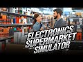 ELECTRONICS SUPERMARKET SIMULATOR - Mi tienda de Electrónica #7 | PS5 Gameplay Español