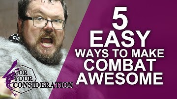 5 Easy Ways to make Combat Awesome in your RPG - FYC