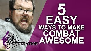 5 Easy Ways to make Combat Awesome in your RPG  FYC