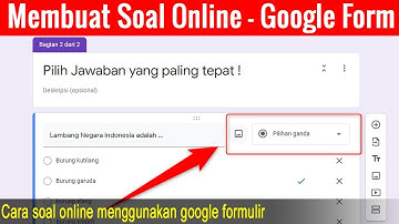 Cara Membuat Soal Online Menggunakan Google Form