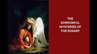 The Sorrowful Mysteries of the Rosary