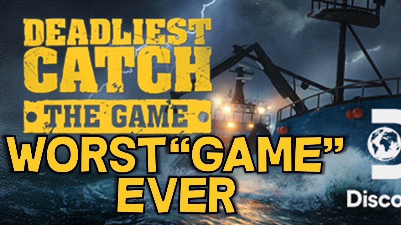 Worst Game Ever -- Deadliest Catch