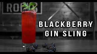 Blackberry Gin Sling | Easy Cocktails With Gin | Booze on The Rocks