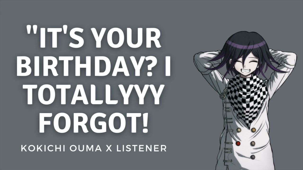 Happy birthday! | Kokichi Ouma x Listener | M4A | Danganronpa