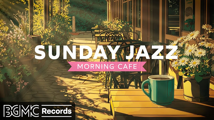 SUNDAY JAZZ 🌸 Peaceful Morning Reflection - Gentle Jazz Music for Soul Healing