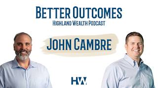 Better Outcomes Ep 1 - John Cambre