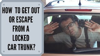 How to Survive Being Locked in a Trunk 