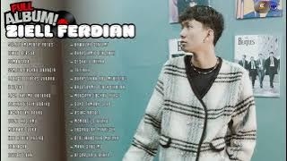 ZIELL FERDIAN FULL ALBUM TERBARU 2025 - SELALU KAU MEMINTA PUTUS | - (ZF|C58)