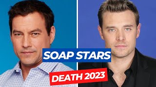 Soap Stars Who Died in 2023!